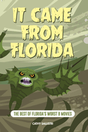 It Came from Florida: The Best of Florida's Worst B Movies