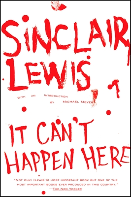 It Can't Happen Here - Lewis, Sinclair, and Meyer, Michael (Introduction by)
