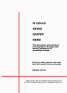 It Could Never Happen Here!: Prevention and Treatment of Sexual Abuse of Adults with Learning Disabilities in Residential Settings - Association for Residential Care, and National Association for the Protection from Sexual Abuse of Adults and Children with Learning Disabilities