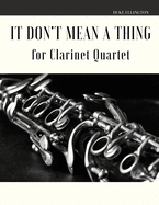 It Don't Mean a Thing for Clarinet Quartet