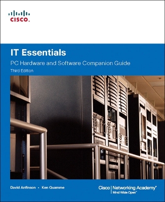 IT Essentials: PC Hardware and Software Comanion Guide - Anfinson, David, and Quamme, Kenneth