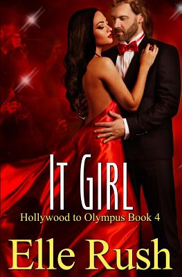 It Girl: Hollywood to Olympus Book 4 - Rush, Elle