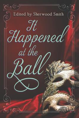 It Happened at the Ball - Forrest, Francesca, and Doyle, Marissa, and Polack, Gillian