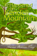 It Happened on Kendell Mountain