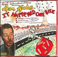 It Happened One Bite - Dan Hicks