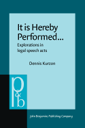 It is Hereby Performed...: Explorations in legal speech acts