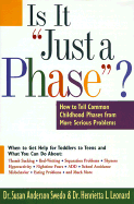 It is Just a Phase: How to Tell Common Childhood Phases from More Serious Disorders
