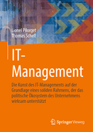 It-Management: Die Kunst Des It-Managements Auf Der Grundlage Eines Soliden Rahmens, Der Das Politische ?kosystem Des Unternehmens Wirksam Unterst?tzt