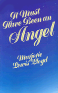 It Must Have Been an Angel - Lloyd, Marjorie L