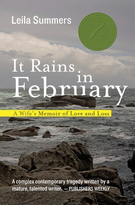 It Rains in February: A Wife's Memoir of Love and Loss - Summers, Leila