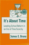 It s about Time: Leading School Reform in an Era of Time Scarcity
