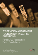 It Service Management Foundation Practice Questions: For Itil(r) V3 Foundation Exam Candidates