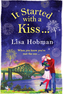 It Started with a Kiss: The perfect uplifting romantic read