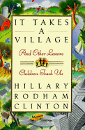 It Takes a Village: And Other Lessons Children Teach Us