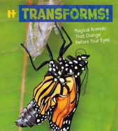 It Transforms!: Magical Animals That Change Before Your Eyes