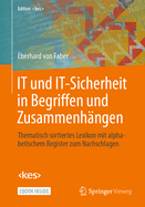 It Und It-Sicherheit in Begriffen Und Zusammenh?ngen: Thematisch Sortiertes Lexikon Mit Alphabetischem Register Zum Nachschlagen