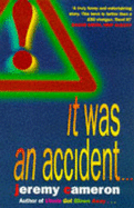 It Was an Accident - Cameron, Jeremy
