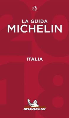 Italia 2018 - The Michelin Guide: The Guide MICHELIN - 