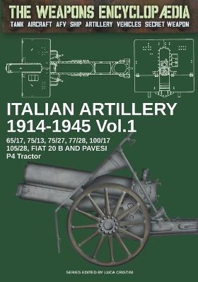 Italian artillery 1914-1945 - Vol. 1 - Cristini, Luca Stefano