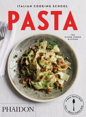 Italian Cooking School: Pasta - The Silver Spoon Kitchen