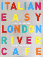 Italian Easy: Recipes from the London River Cafe