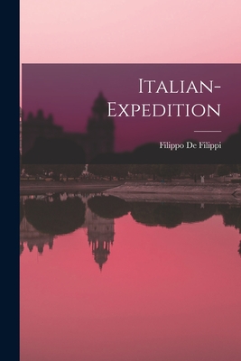 Italian-expedition - Filippo de Filippi (Creator)