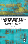 Italian Fascism in Rhodes and the Dodecanese Islands, 1922-44