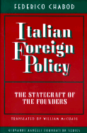 Italian Foreign Policy: The Statecraft of the Founders, 1870-1896 - Chabod, Federico, and McCuaig, William, Professor (Translated by)