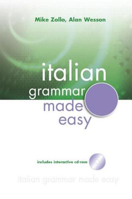 Italian Grammar Made Easy - Zollo, Mike, and Wesson, Alan