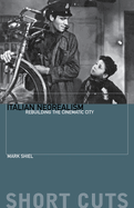 Italian Neorealism: Rebuilding the Cinematic City