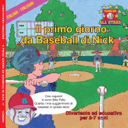 Italian Nick's Very First Day of Baseball in Italian: Kids Baseball Book for ages 3-7