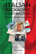 Italian Packaging Contractor: Strange Business Meetings