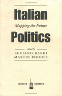 Italian Politics: Mapping the Future - Bardi, Luciano, and Rhodes, Martin