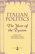 Italian Politics: The Year Of The Tycoon
