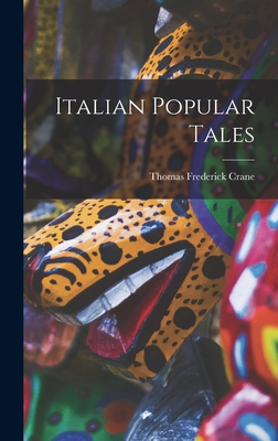 Italian Popular Tales - Crane, Thomas Frederick