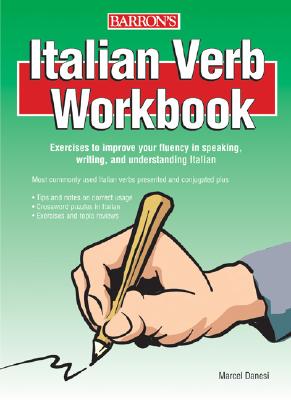 Italian Verb Workbook - Danesi, Marcel, PH.D.