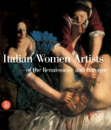 Italian Women Artists of the Renaissance to Baroque - Strinati, Claudio, and Pomeroy, Jordana