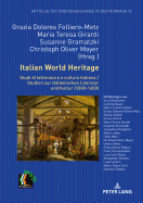 Italian World Heritage: Studi Di Letteratura E Cultura Italiana / Studien Zur Italienischen Literatur Und Kultur (1300-1650)