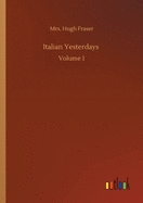 Italian Yesterdays: Volume 1