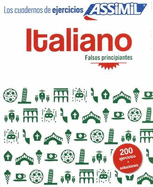 Italiano Falsos Principiantes: 200 Italian Exercises for Spanish Speakers