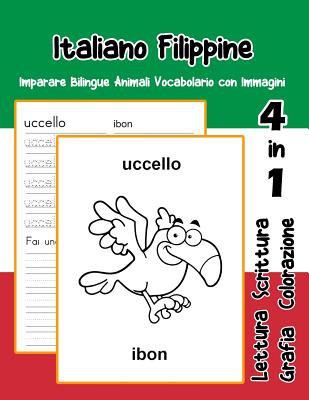 Italiano Filippine Imparare Bilingue Animali Vocabolario con Immagini: Italian filipino dizionario per bambini delle elementari a1 a2 ba b2 c1 c2 - Trentini, Adolfa