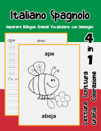 Italiano Spagnolo Imparare Bilingue Animali Vocabolario con Immagini: Dizionario per bambini delle elementari a1 a2 ba b2 c1 c2