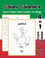 Italiano Tailandese Imparare Bilingue Animali Vocabolario con Immagini: Italian Thai dizionario per bambini delle elementari a1 a2 ba b2 c1 c2