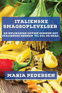Italienske Smagsoplevelser: En Kulinarisk Odyss Gennem Det Italienske Kkken