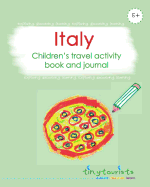 Italy! Children's Travel Activity Book and Journal: Fabulously Fun Italy-Themed Activity Book for Kids Aged 5-10 (3-5 Year Range Also Available)