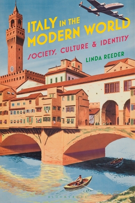 Italy in the Modern World: Society, Culture and Identity - Reeder, Linda