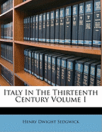 Italy in the Thirteenth Century Volume I