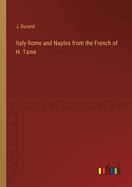 Italy Rome and Naples from the French of H. Taine