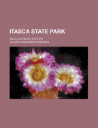 Itasca State Park: An Illustrated History