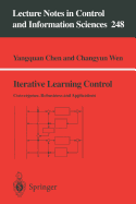 Iterative Learning Control: Convergence, Robustness and Applications